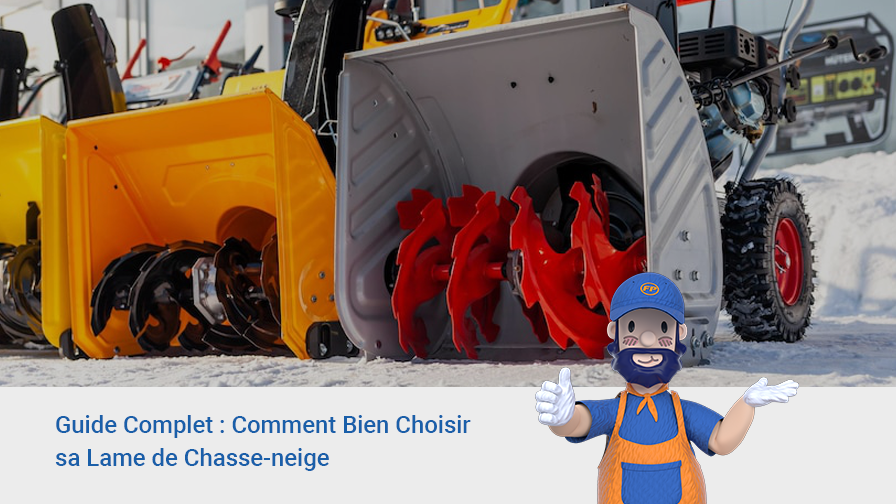 Guide Complet : Comment Bien Choisir sa Lame de Chasse-neige