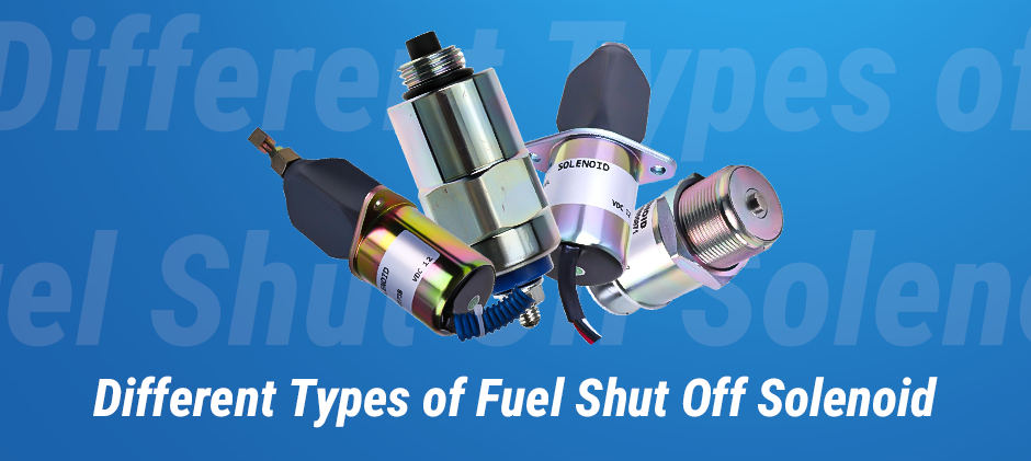 different types of fuel shut offf solenoid