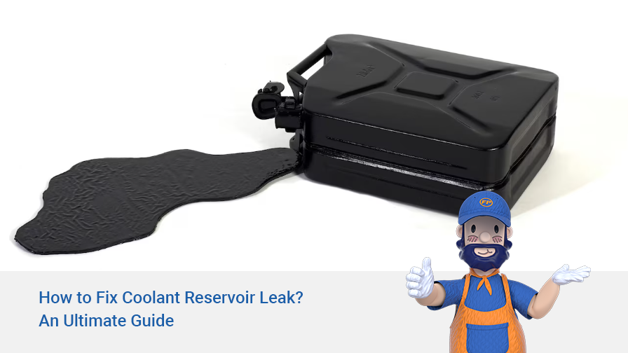 How to Fix Coolant Reservoir Leak? An Ultimate Guide