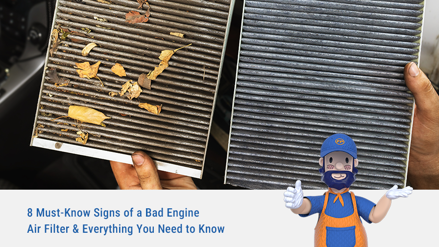 8 Must-Know Signs of a Bad Engine Air Filter & Everything You Need to Know