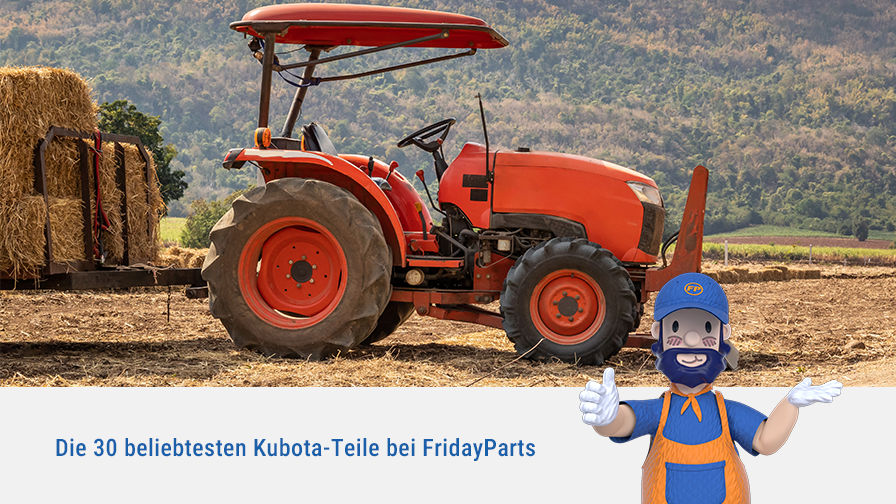Die 30 beliebtesten Kubota-Teile bei FridayParts