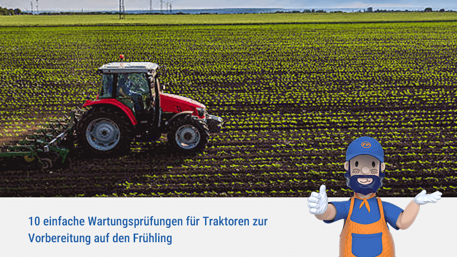 10 einfache Wartungsprüfungen für Traktoren zur Vorbereitung auf den Frühling