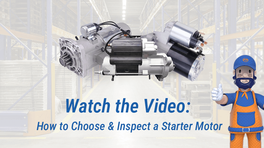 How to Choose & Inspect a Starter Motor (Watch the Video)