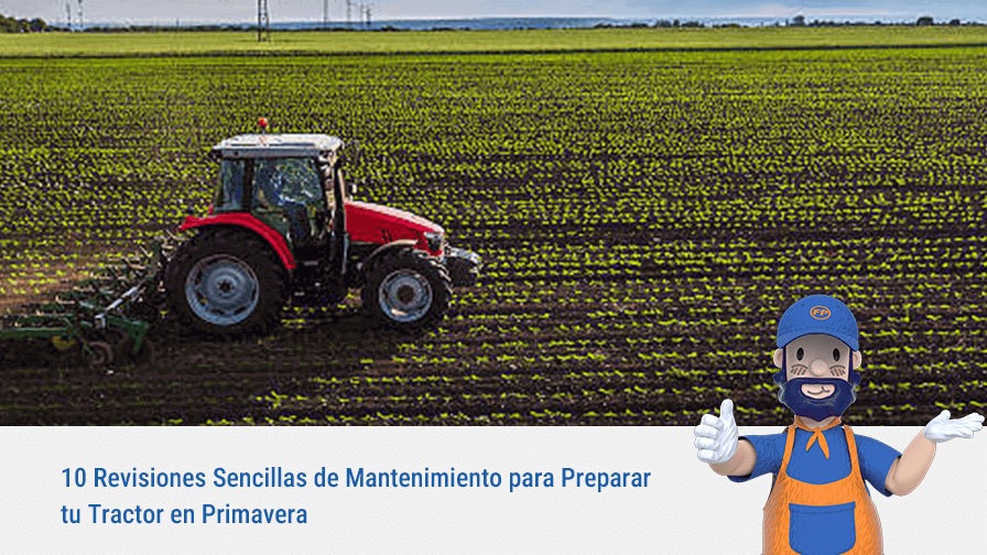 10 Revisiones Sencillas de Mantenimiento para Preparar tu Tractor en Primavera