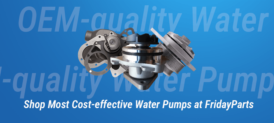 shop the best water pump at FridayParts