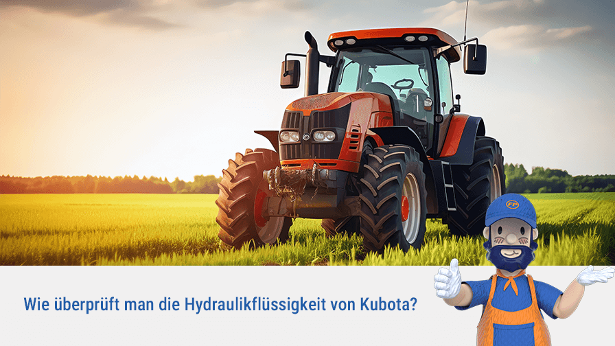 Wie überprüft man die Hydraulikflüssigkeit von Kubota?