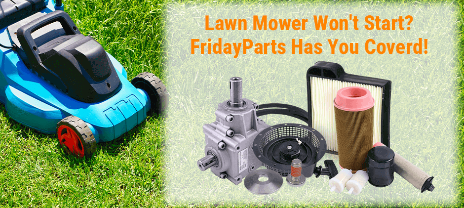 discover more quality lawn mower parts at FridayParts
