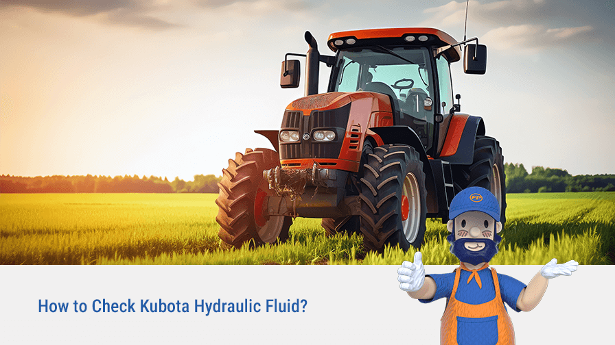 How to Check Kubota Hydraulic Fluid?