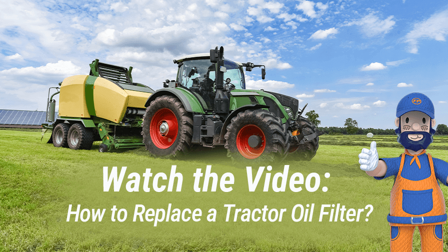 How to Replace a Tractor Oil Filter? Replace Signs & Guide