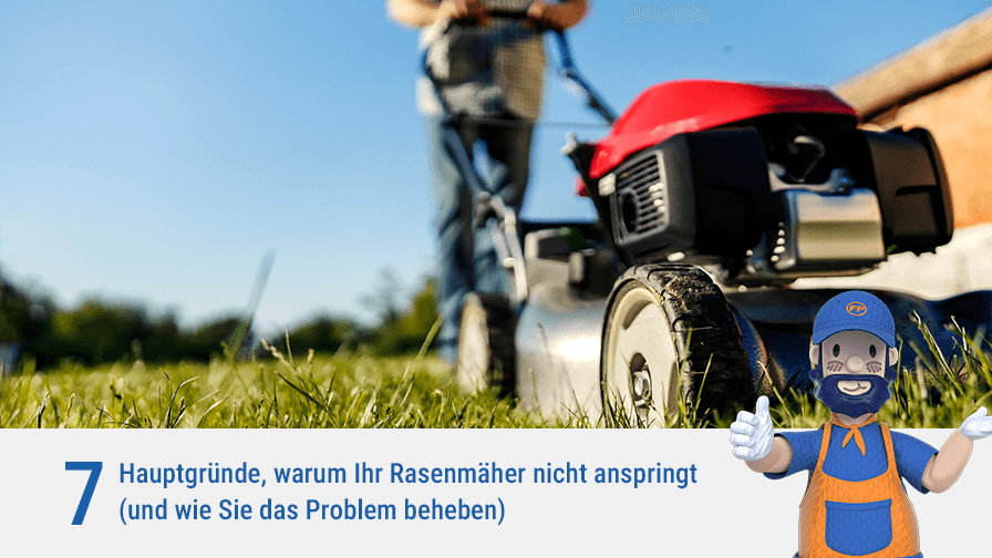 7 Hauptgründe, warum Ihr Rasenmäher nicht anspringt (und wie Sie das Problem beheben)