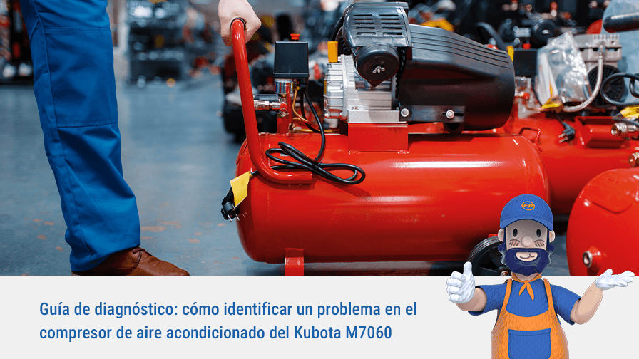Guía de diagnóstico: Cómo identificar problemas con el compresor del aire acondicionado Kubota M7060