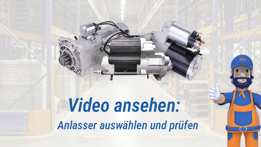 Anlasser auswählen und prüfen (Video ansehen)