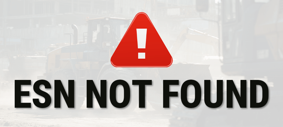 A red warning icon with the text 'ESN NOT FOUND' displayed over a faded background image of heavy construction equipment.