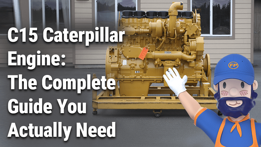 C15 Caterpillar Engine: The Complete Guide You Actually Need