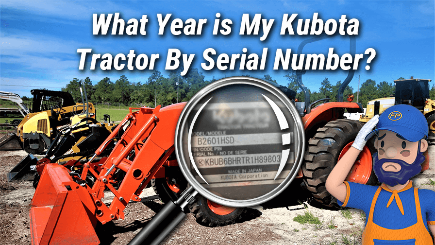 What Year is My Kubota Tractor By Serial Number?