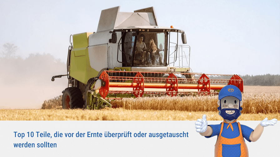 Top 10 Teile, die vor der Ernte überprüft oder ausgetauscht werden sollten