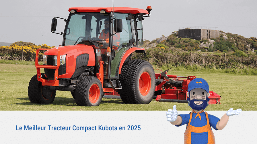 Le Meilleur Tracteur Compact Kubota en 2025 : Guide d’Achat Définitif