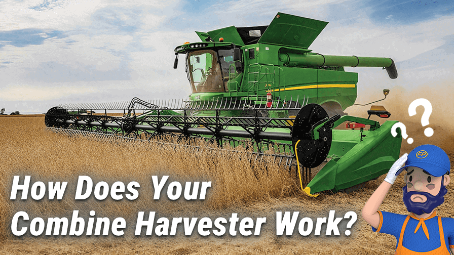 How Does Your Combine Harvester Work?