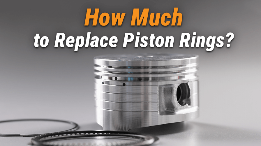 How Much Does it Cost to Replace Piston Rings in 2025?
