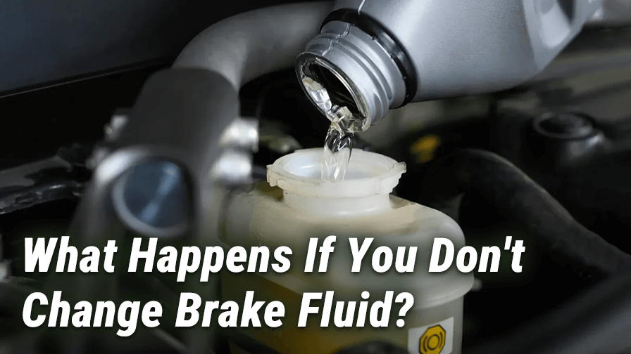 What Happens If You Don’t Change Brake Fluid?