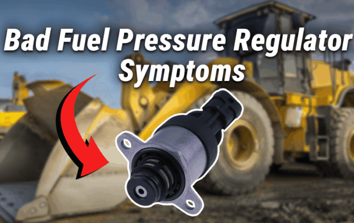 A fuel pressure regulator for heavy machinery with text overlay reading 'Bad Fuel Pressure Regulator Symptoms'