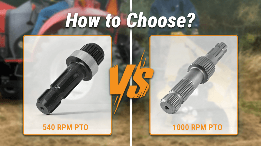 540 Vs 1000  RPM PTO Shaft: How to Choose?