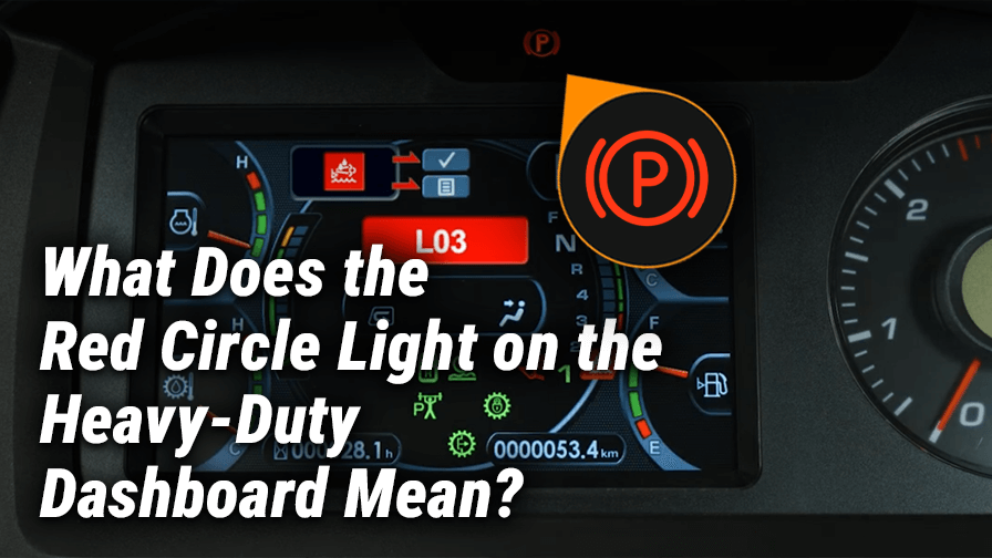 What Does the Red Circle Light on the Heavy-Duty Dashboard Mean?
