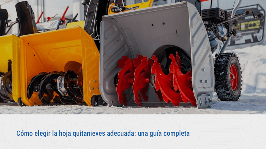 Cómo elegir la cuchilla quitanieves ideal: Guía completa para tomar la mejor decisión