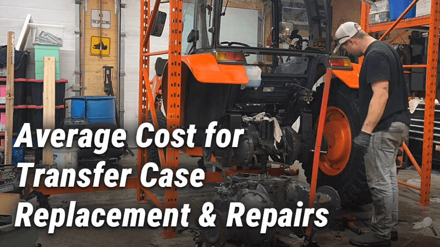 How Much Does it Cost to Replace a Transfer Case?