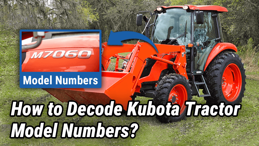 How to Decode Kubota Tractor Model Numbers?