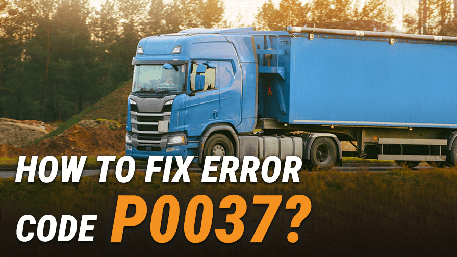 How to Fix Error Code P0037?