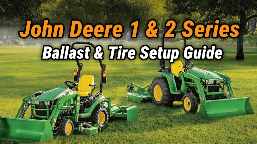 John Deere 1 & 2 Series Ballast & Tire Setup Guideline