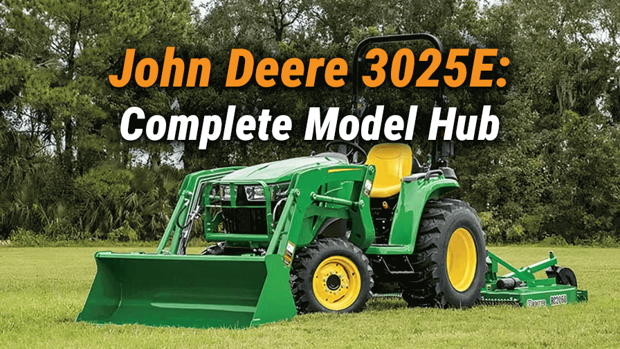 John Deere 3025E: Complete Model Hub
