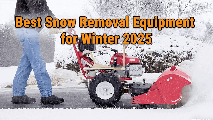 Best Snow Removal Equipment for Winter 2025