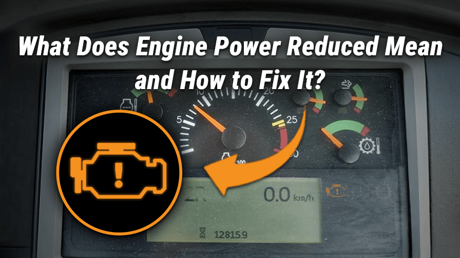 What Does Engine Power Reduced Mean and How to Fix It?
