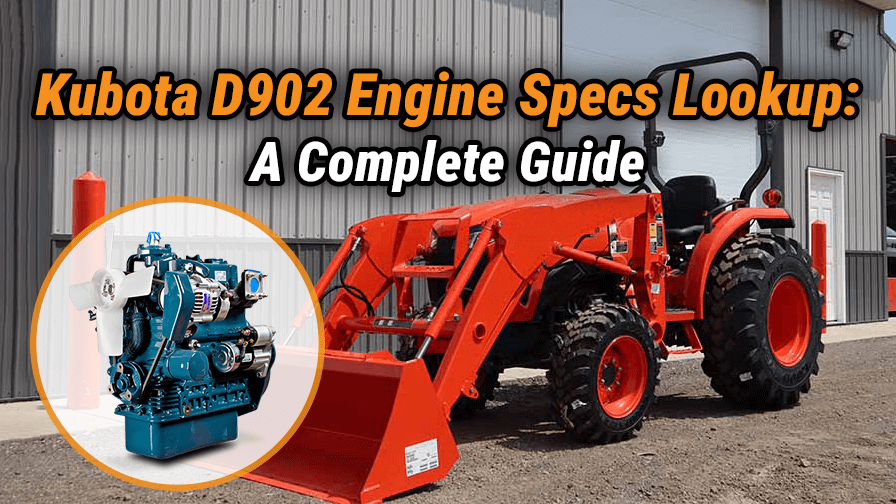 Kubota D902 Engine Specs Lookup: A Complete Guide