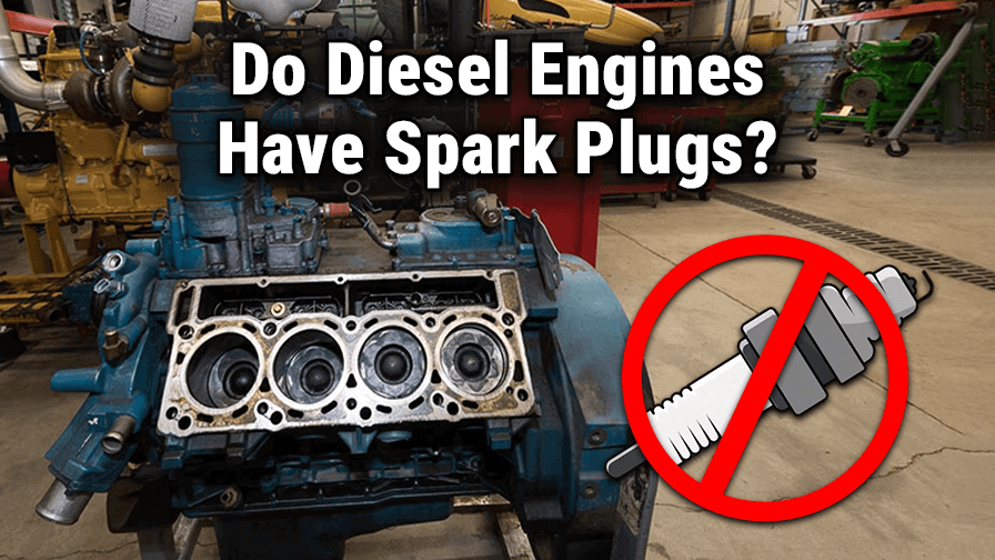 Do Diesel Engines Have Spark Plugs?