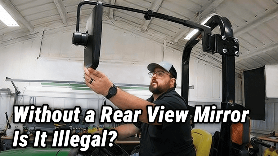 Is It Illegal to Operate Without a Rear View Mirror?