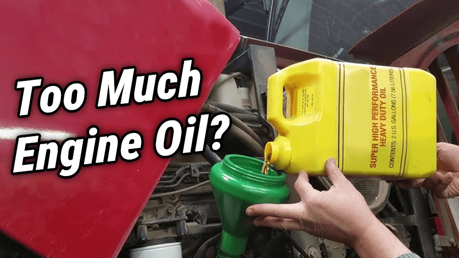 What Happens If You Put Too Much Oil in Engine?