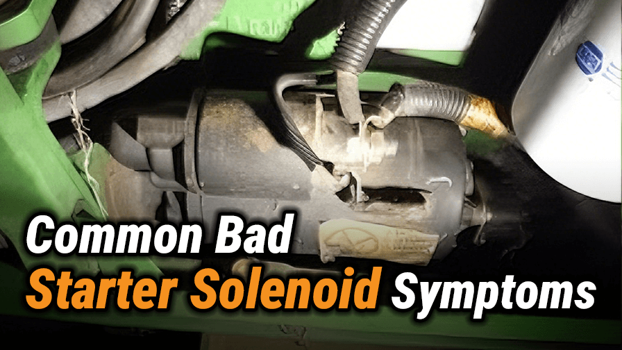 5 Signs of a Bad Starter Solenoid You Can’t Ignore