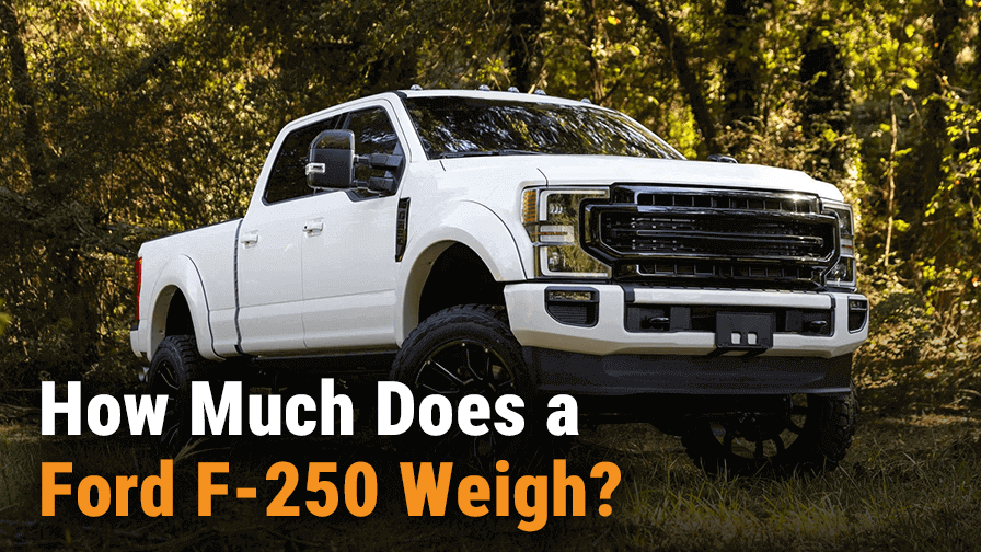 How Much Does a Ford F-250 Weigh?