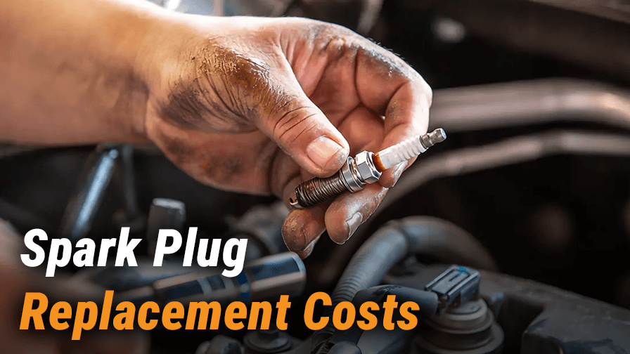 How Much Does It Cost to Replace Your Spark Plugs?