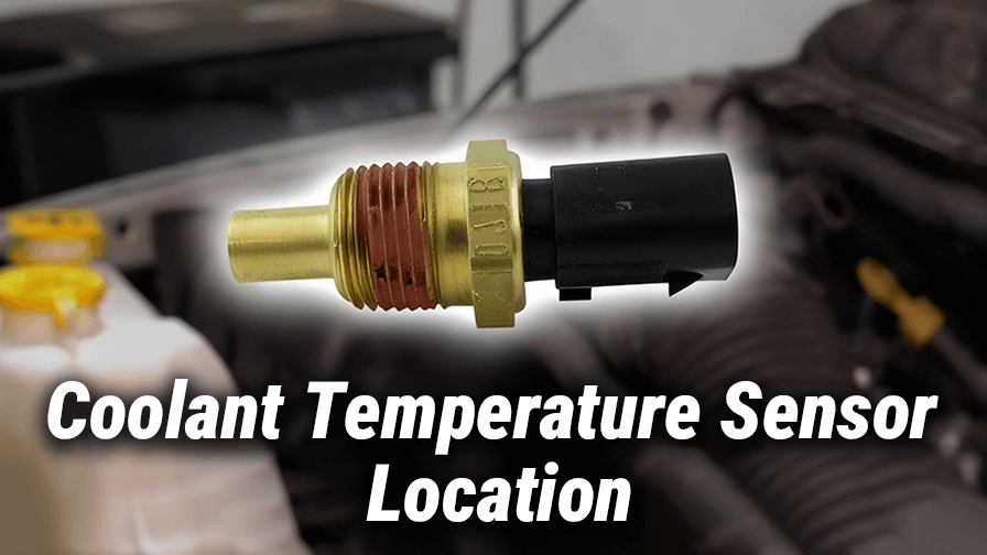 Coolant Temperature Sensor: Location, Bad Signs, Replacement