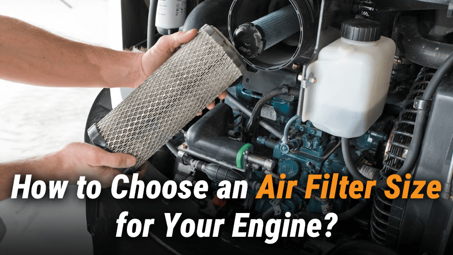 How to Choose an Air Filter Size for Your Engine?