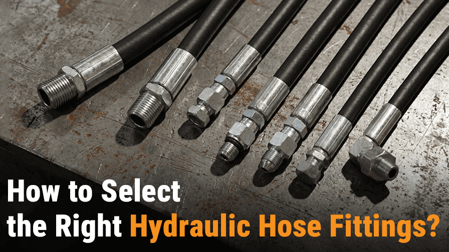 How to Select the Right Hydraulic Hose Fittings?