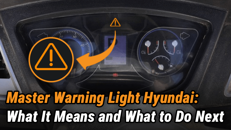 Master Warning Light Hyundai: What It Means and What to Do Next