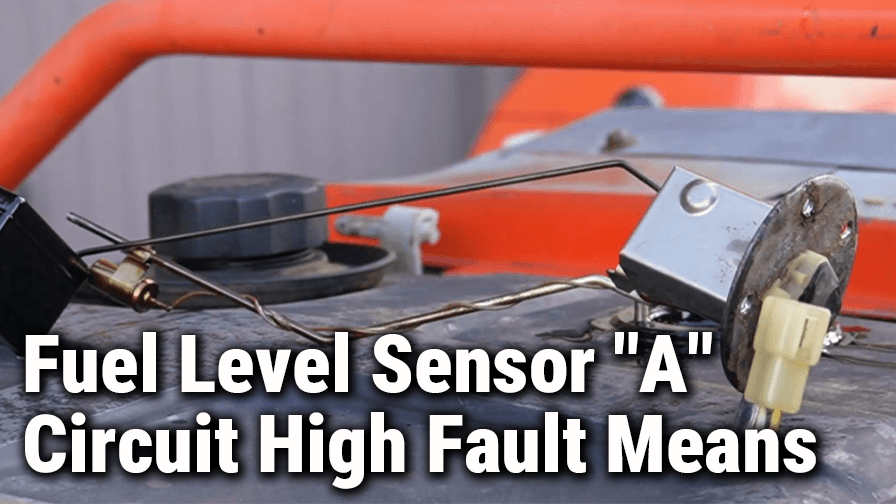 Fuel Level Sensor “A” Circuit High: Meaning and Fixes