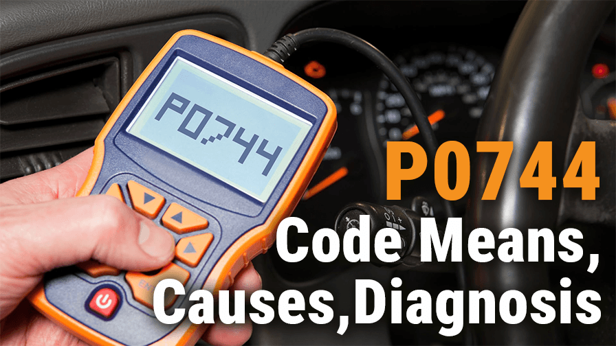 P0744 Code Means, Causes & Diagnosis