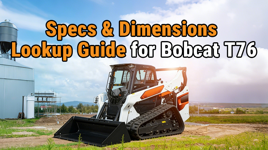 Bobcat T76 Specs & Parts Lookup Guide