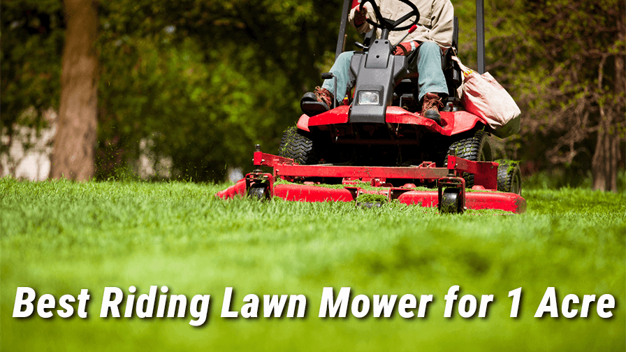 Best Riding Lawn Mower for 1 Acre